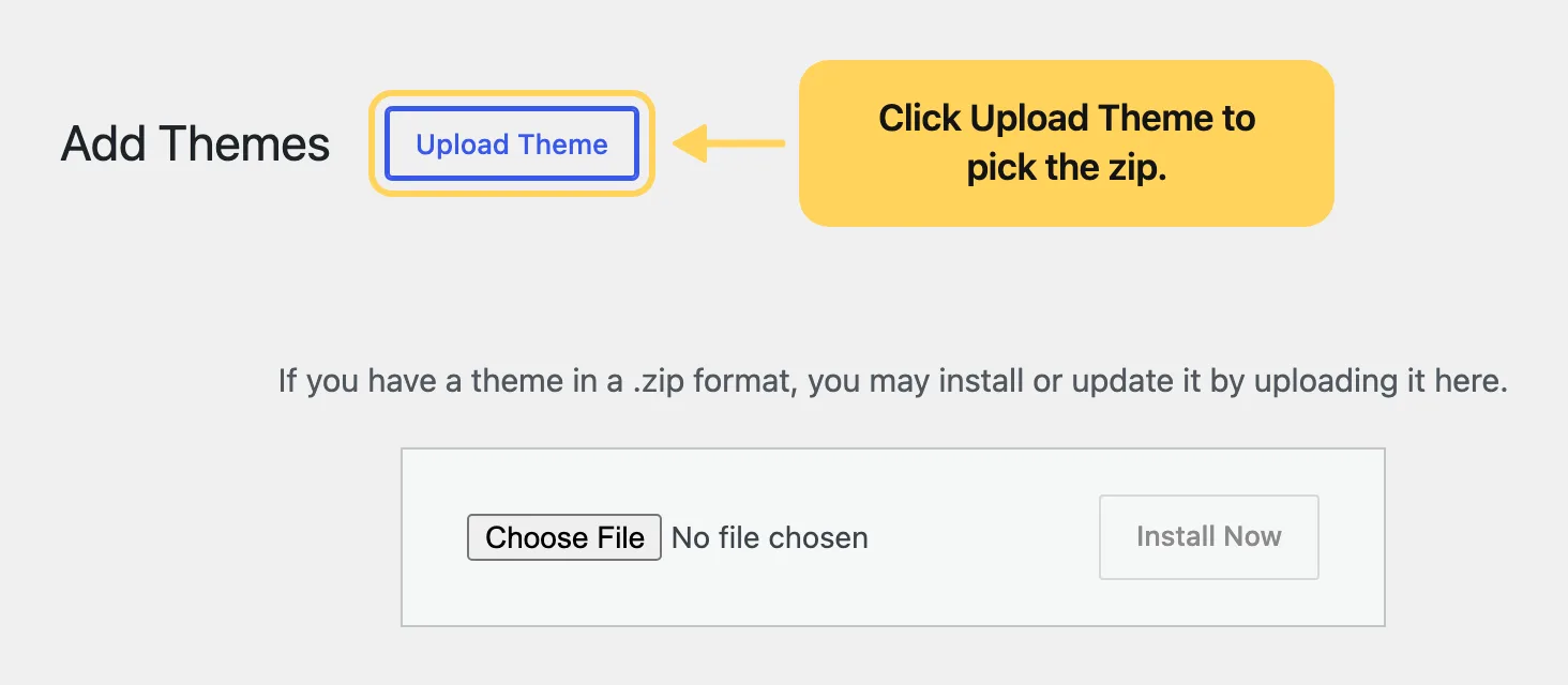 The Add Themes screen in WordPress with the Upload Theme button ringed in yellow and a callout reading Click Upload Theme to pick the zip, above the file picker with Choose File and Install Now.