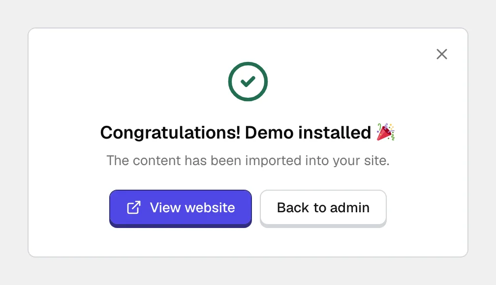 The finished import window with a green check, the heading Congratulations! Demo installed, the line The content has been imported into your site, and View website and Back to admin buttons.