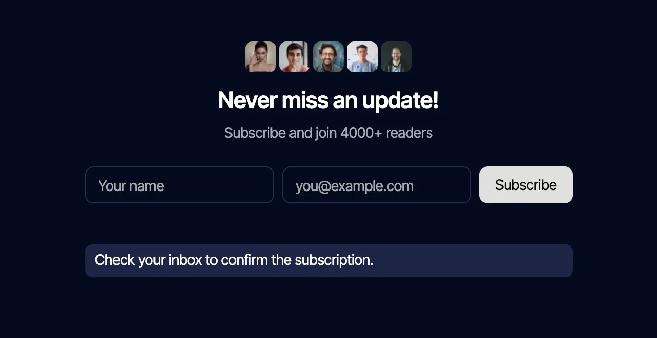 A newsletter signup form in the row layout, with name and email fields and a Subscribe button, showing the success message Check your inbox to confirm the subscription.