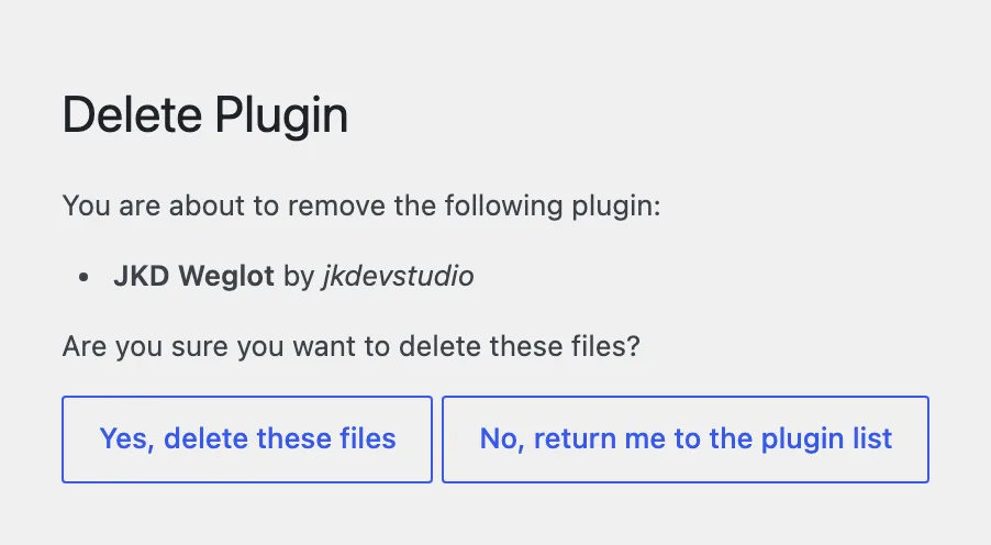 The WordPress Delete Plugin screen for the JKD Weglot integration, asking whether to delete its files, with the buttons Yes, delete these files and No, return me to the plugin list.