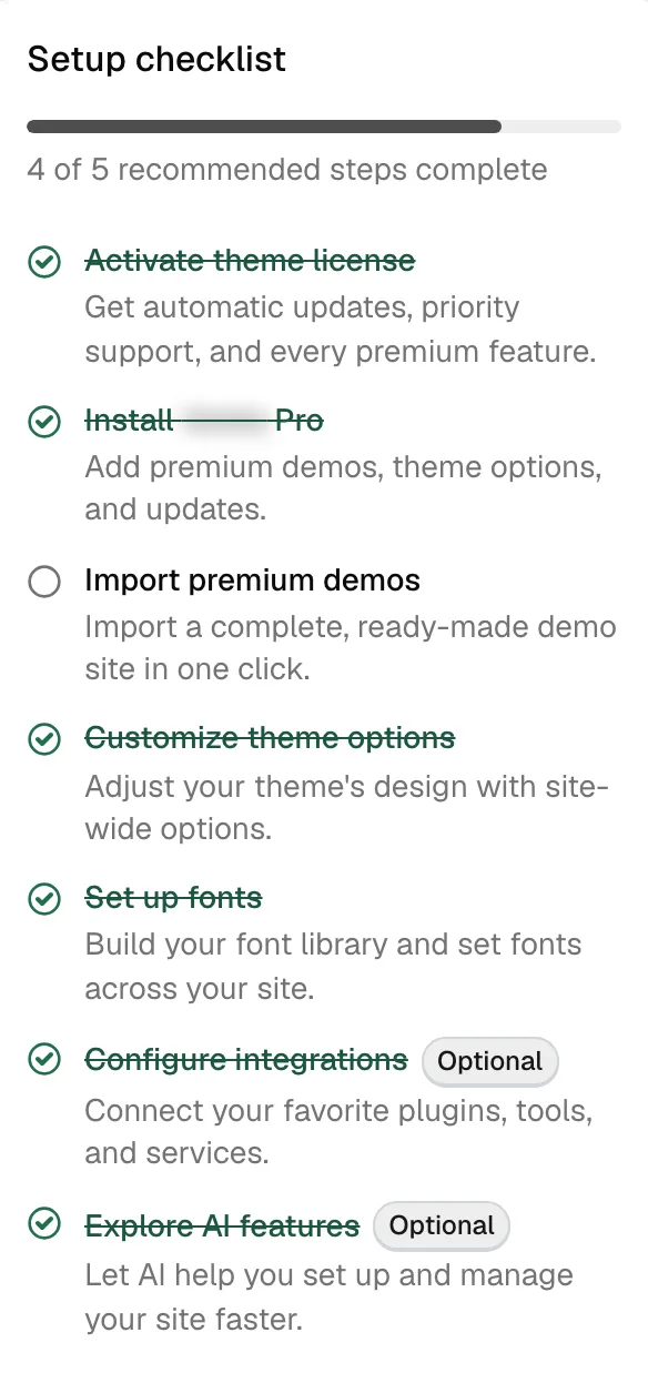 The setup checklist on the dashboard, showing 4 of 5 recommended steps complete: license, Pro plugin, theme options, fonts, integrations and AI features checked off, with demo import still open.