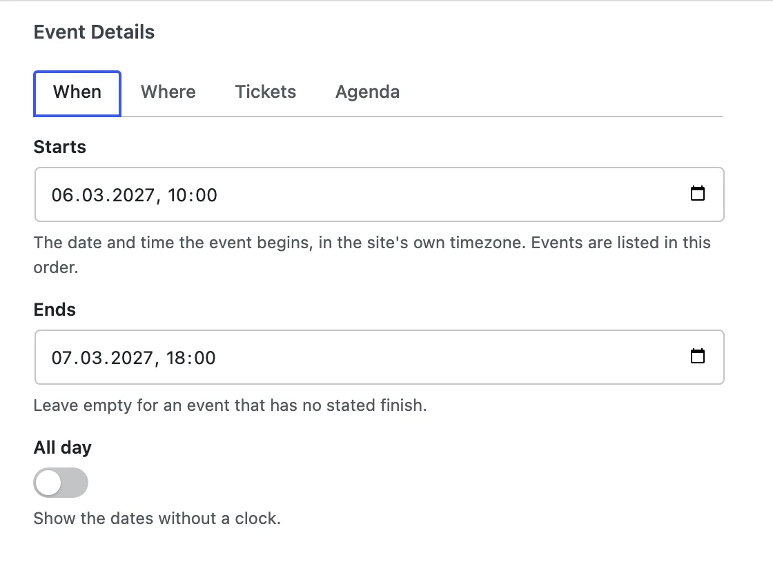 The Event Details box on the When tab: Starts set to 06.03.2027 10:00, Ends set to 07.03.2027 18:00, and the All day switch turned off.